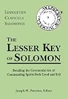 The Lesser Key of Solomon: Lemegeton Clavicula Salomonis