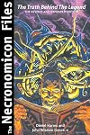 The Necronomicon Files: The Truth Behind The Legend - Daniel Harms and John Wisdom Gonce III