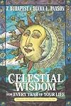 Celestial Wisdom for Every Year of Your Life: Discover the Hidden Meaning of Your Age