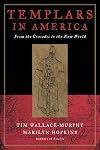Templars in America: From the Crusades to the New World