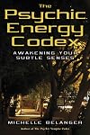 The Psychic Energy Codex: A Manual For Developing Your Subtle Senses