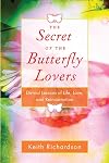 Secret of the Butterfly Lovers: Eternal Lessons of Life, Love, and Reincarnation