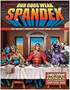 Our Gods Wear Spandex: The Secret History of Comic Book Heroes