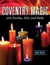 Coventry Magic with Candles, Oils, and Herbs - Jacki Smith