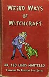 Weird Ways of Witchcraft - Leo Louis Martello