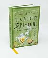 A Tea Witch's Grimoire: Magickal Recipes for Your Tea Time