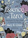 Essence of Tarot: Using Essential Oils, Magic, and Rituals to Empower Your Readings