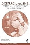 DCE/RPC over SMB: Samba and Windows NT Domain Internals