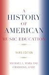 A History of American Music Education