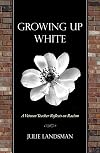 Growing Up White: A Veteran Teacher Reflects on Racism