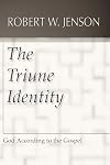The Triune Identity: God According to the Gospel