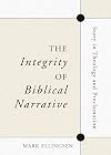 Integrity of Biblical Narrative: Story in Theology and Proclamation