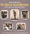 My Brush With History: By 95 Americans Who Were There