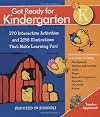 Get Ready For Kindergarten!: 270 Interactive Activities and 2,158 Illustrations That Make Learning Fun! (Get Ready (Black Dog & Leventhal))