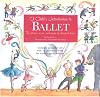 A Child's Introduction to Ballet: The Stories, Music, and Magic of Classical Dance