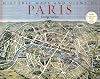 Historic Maps and Views of Paris: 24 Frameable Maps