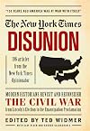New York Times: Disunion: Modern Historians Revisit and Reconsider the Civil War from Lincoln's Election to the Emancipation Proclamation