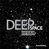 Deep Space: Beyond the Solar System to the End of the Universe and the Beginning of Time