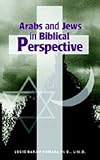 Arabs & Jews in Biblical Perspective