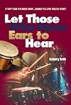 Let Those Who Have Ears to Hear
