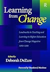 Learning from Change: Landmarks in Teaching and Learning in Higher Education from Change Magazine 1969-1999