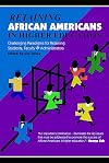 Retaining African Americans in Higher Education: Challenging Paradigms for Retaining Students, Faculty and Administrators