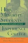 How Minority Students Experience College: Implications for Planning and Policy