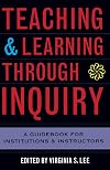 Teaching and Learning Through Inquiry: A Guidebook for Institutions and Instructors