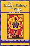 The Latina/o Pathway to the Ph.D.: Abriendo Caminos