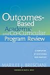 Outcomes-Based Academic and Co-Curricular Program Review: A Compilation of Institutional Good Practices