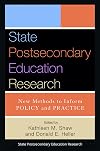State postsecondary education research : new methods to inform policy and practice