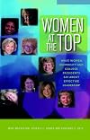 Women at the Top: What Women University and College Presidents Say About Effective Leadership (Journeys to Leadership Series)