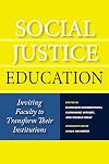 Social Justice Education: Inviting Faculty to Transform Their Institutions