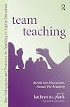 Team Teaching: Across the Disciplines, Across the Academy