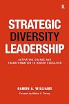 Strategic Diversity Leadership: Activating Change and Transformation in Higher Education