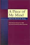 A Piece of my mind : a collection of essays from the Journal of the American Medical Association