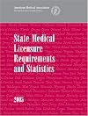 State Medical Licensure Requirements And Statistics 2005