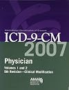 ICD-9-CM 2007 Physician: Physician, International Classification of Diseases : Clinical Modification (AMA Physician Icd-9-Cm)