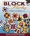 Marsha McCloskey's Block Party: A Quilter's Extravaganza of 120 Rotary-Cut Block Patterns