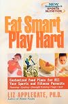 Eat Smart, Play Hard: Customized Food Plans for All Your Sports and Fitness Pursuits