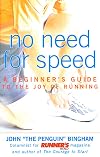 No Need for Speed: A Beginner's Guide to the Joy of Running