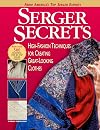 Serger Secrets: High-Fashion Techniques for Creating Great-Looking Clothes