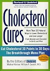 Cholesterol Cures: More Than 325 Natural Ways to Lower Cholesterol and Live Longer from Almonds and Chocolate to Garlic and Wine