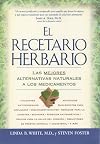 Recetario Herbario: Las Mejores Alternativas Naturales a Los Medicamentos