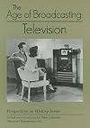 The Age of Broadcasting: Television (Perspectives on History Series)