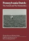 Pennsylvania Dutch: The Amish and the Mennonites (Perspectives on History Series)