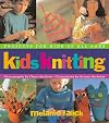 Kids Knitting: Projects for Kids of all Ages