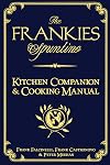 The Frankies Spuntino Kitchen Companion & Cooking Manual