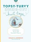 Topsy-Turvy Inside-Out Knit Toys: Magical Two-in-One Reversible Projects