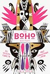 The Boho Manifesto: An Insider's Guide to Postconventional Living